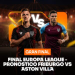 Friburgo vs Aston Villa: Previa y pronóstico para la final de la Europa League