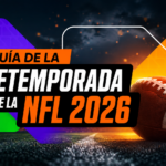 Guía completa de la pretemporada de la NFL 2026: Calendario, programación y fechas clave